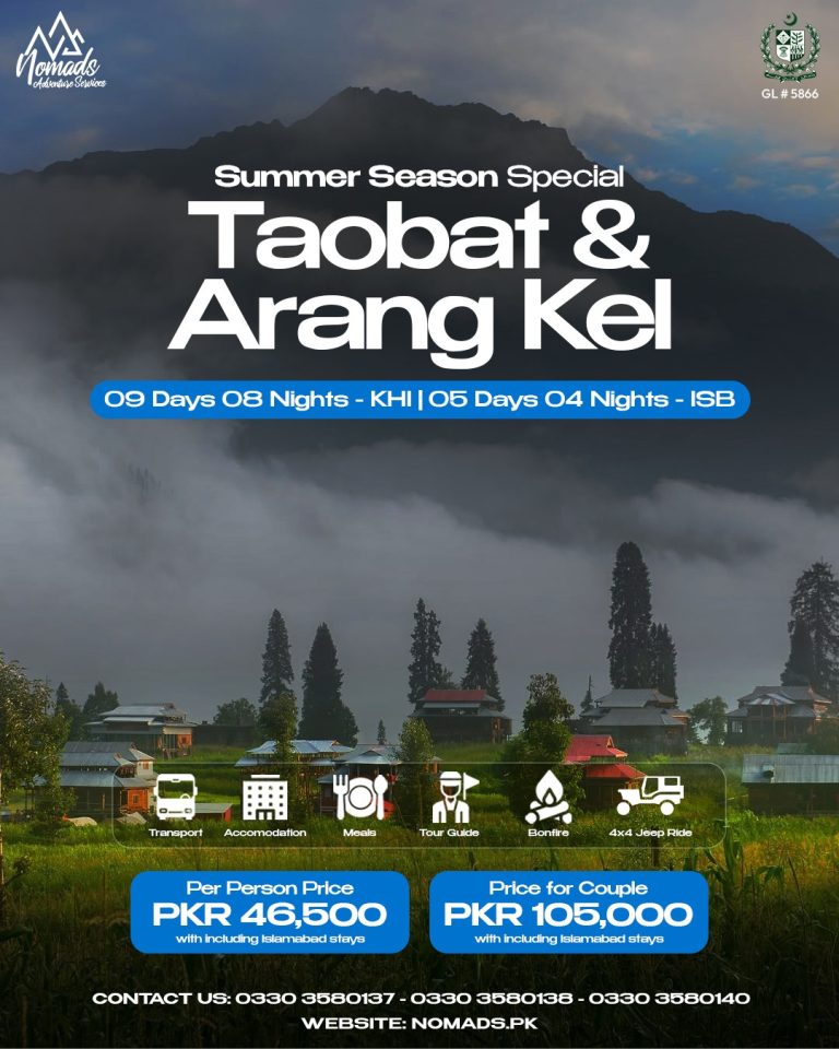 Kashmir  Arangkel – 09 Days 08 Nights KHI – 05 Days 04 Nights ISB